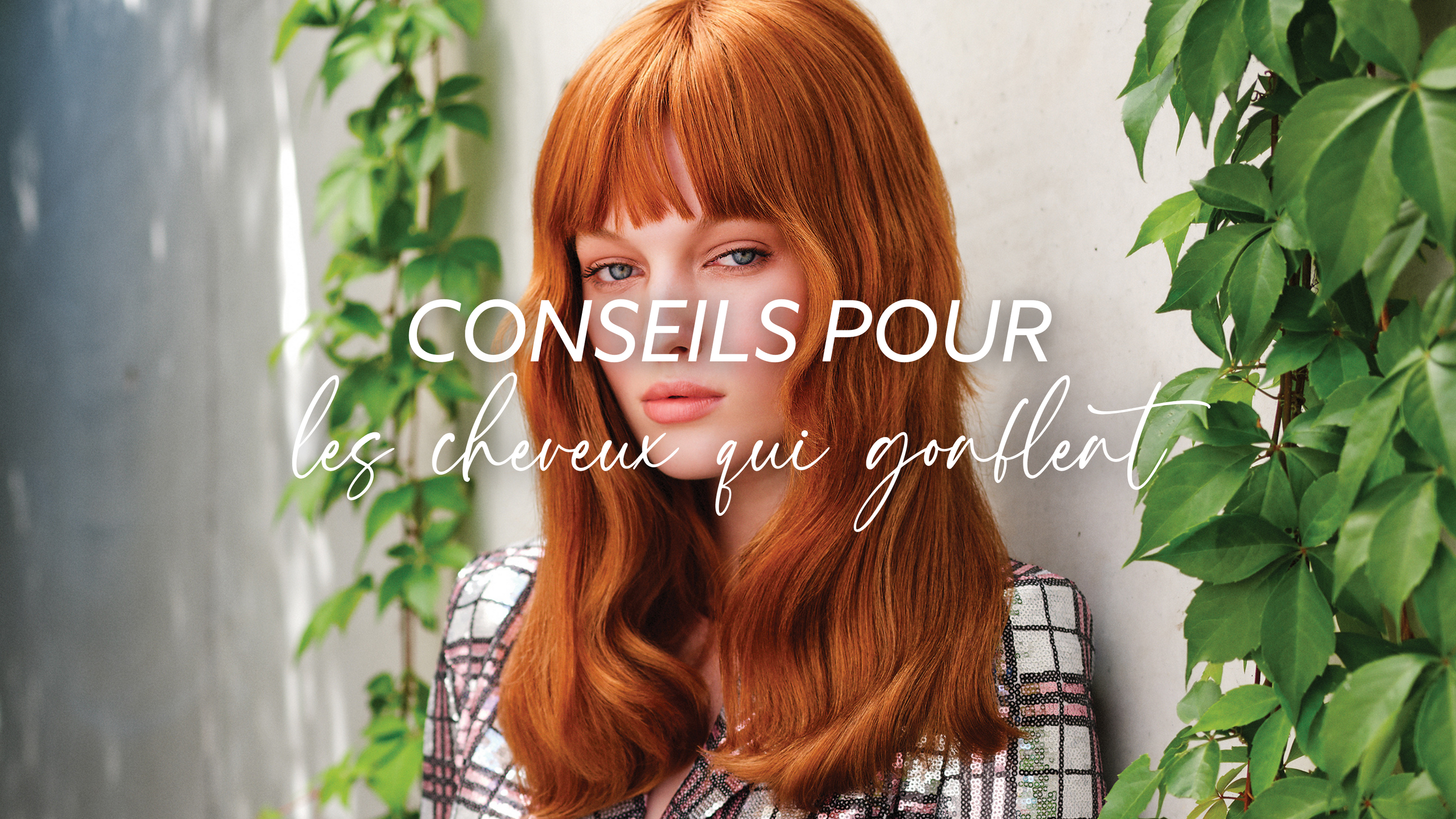 Cheveux qui gonflent : que faire ?