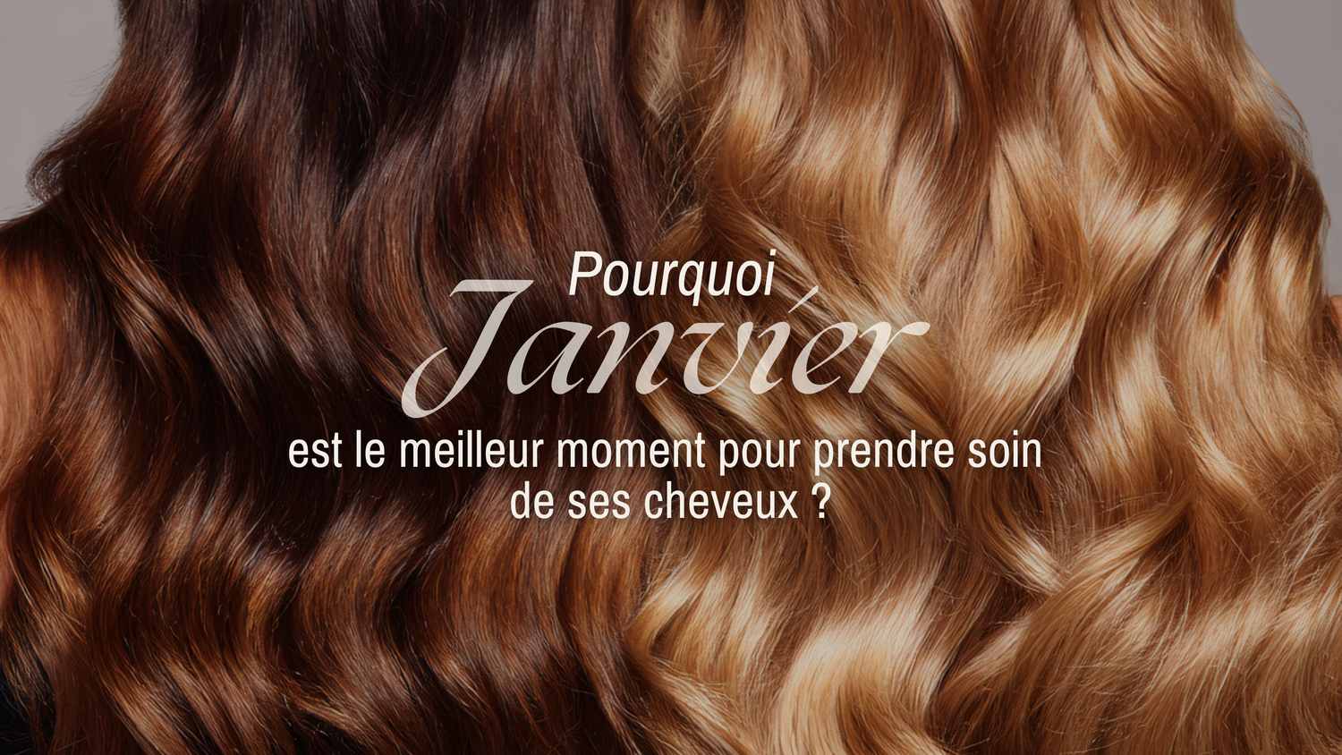 Pourquoi janvier est le meilleur moment pour prendre soin de ses cheveux ?